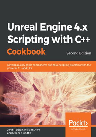 Unreal Engine 4.x Scripting with C++ Cookbook John P. Doran, William Sherif, Stephen Whittle - okładka audiobooks CD