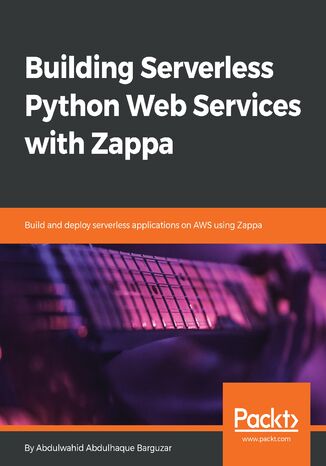 Okładka książki/ebooka Building Serverless Python Web Services with Zappa