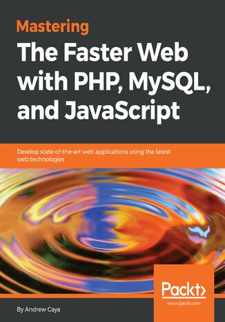 Mastering The Faster Web with PHP, MySQL, and JavaScript Andrew Caya - okładka audiobooks CD