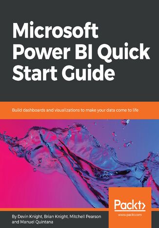 Microsoft Power BI Quick Start Guide Devin Knight, Brian Knight, Mitchell Pearson, Manuel Quintana - okładka audiobooka MP3