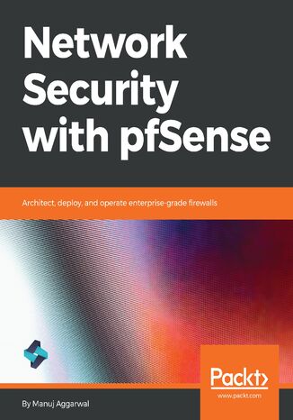 Network Security with pfSense Manuj Aggarwal - okładka książki