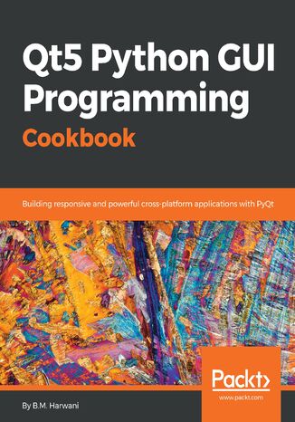 Qt5 Python GUI Programming Cookbook B.M. Harwani - okładka książki