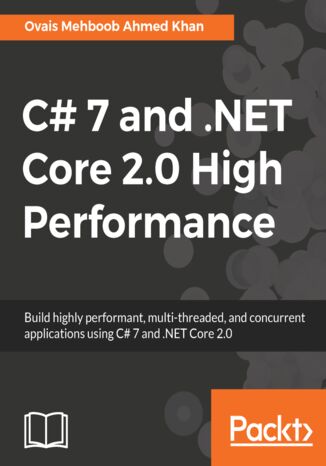 C# 7 and .NET Core 2.0 High Performance Ovais Mehboob Ahmed Khan - okładka audiobooks CD