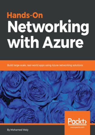 Okładka:Hands-On Networking with Azure. Build large-scale, real-world apps using Azure networking solutions 