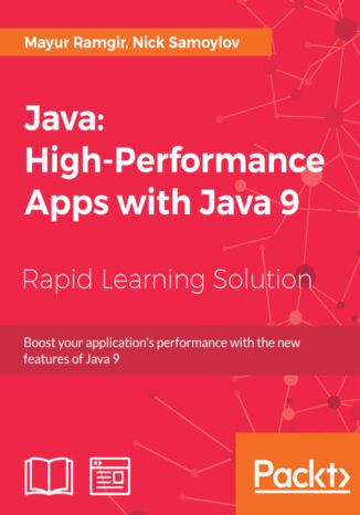 Okładka:Java: High-Performance Apps with Java 9. Boost your application\'s performance with the new features of Java 9 