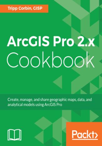 ArcGIS Pro 2.x Cookbook Tripp Corbin, GISP - okładka audiobooka MP3