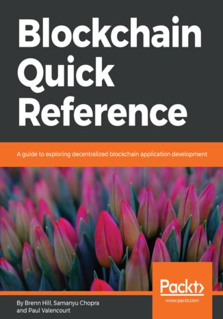 Okładka:Blockchain Quick Reference. A guide to exploring decentralized blockchain application development 