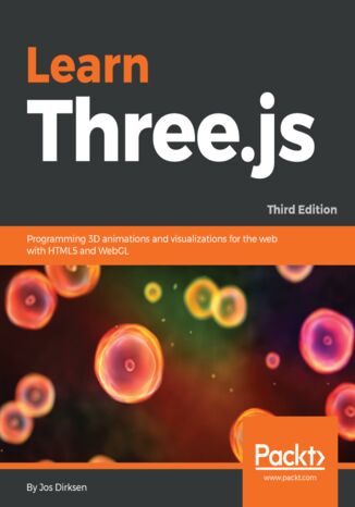 Learn Three.js. Programming 3D animations and visualizations for the web with HTML5 and WebGL - Third Edition Jos Dirksen - okładka audiobooka MP3