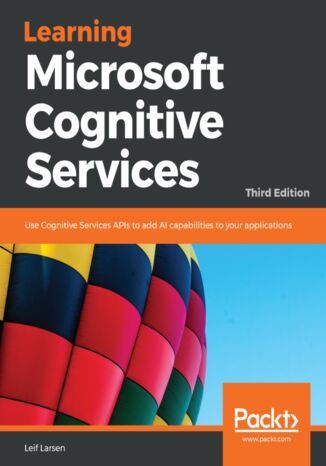 Okładka:Learning Microsoft Cognitive Services. Use Cognitive Services APIs to add AI capabilities to your applications - Third Edition 