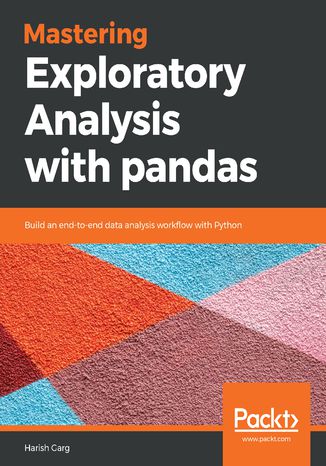 Mastering Exploratory Analysis with pandas Harish Garg - okładka książki