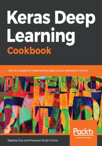 Okładka:Keras Deep Learning Cookbook. Over 30 recipes for implementing deep neural networks in Python 