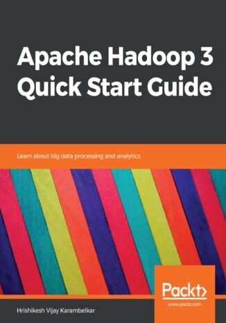 Apache Hadoop 3 Quick Start Guide Hrishikesh Vijay Karambelkar - okładka audiobooka MP3