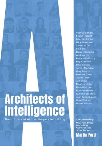 Okładka:Architects of Intelligence. The truth about AI from the people building it 