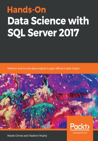 Hands-On Data Science with SQL Server 2017 Marek Chmel, Vladimir Muzny - okładka audiobooks CD