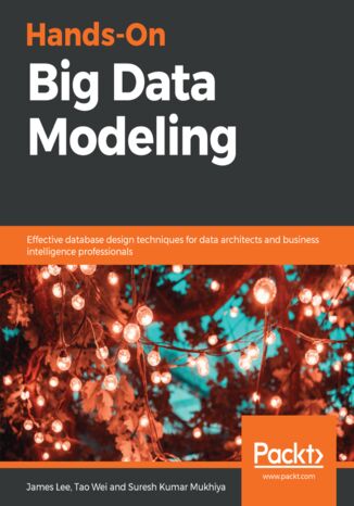 Hands-On Big Data Modeling James Lee, Tao Wei, Suresh Kumar Mukhiya - okładka audiobooks CD