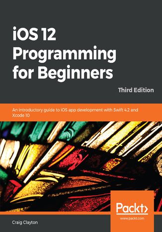 iOS 12 Programming for Beginners Craig Clayton - okładka książki