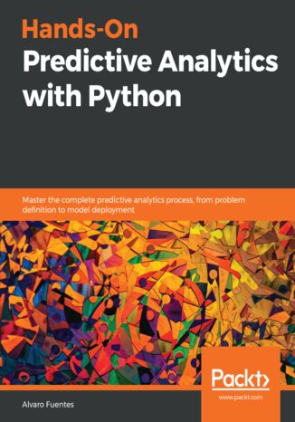 Hands-On Predictive Analytics with Python Alvaro Fuentes - okładka książki