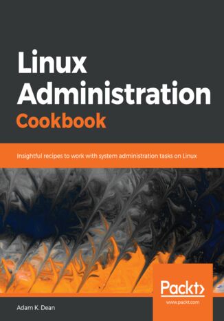 Linux Administration Cookbook Adam K. Dean - okładka książki