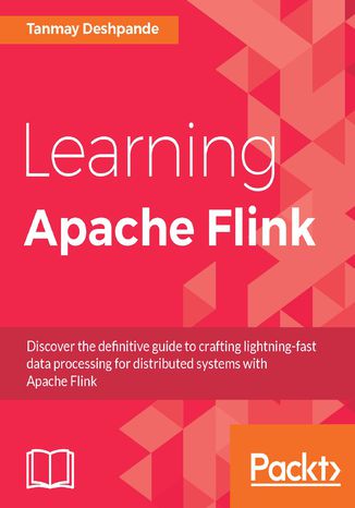 Okładka książki/ebooka Learning Apache Flink