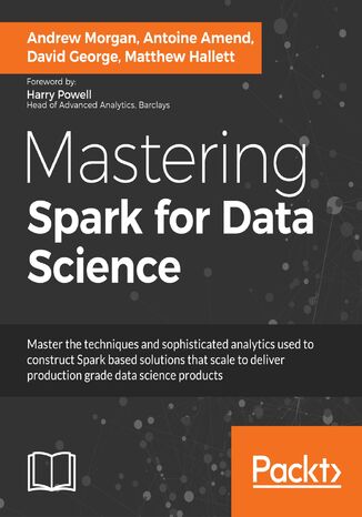 Okładka:Mastering Spark for Data Science. Lightning fast and scalable data science solutions 
