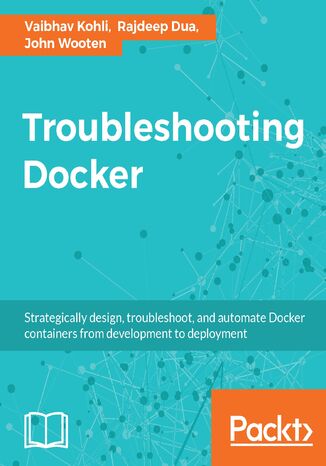 Troubleshooting Docker Vaibhav Kohli, Rajdeep Dua, John Wooten - okładka audiobooka MP3