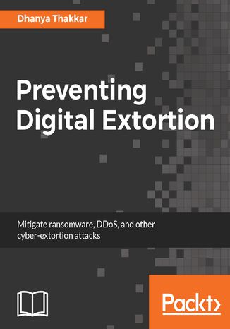Preventing Digital Extortion Dhanya Thakkar - okładka książki