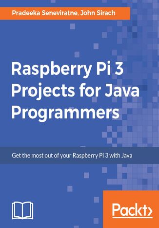 Raspberry Pi 3 Projects for Java Programmers Pradeeka Seneviratne, John Sirach - okładka książki