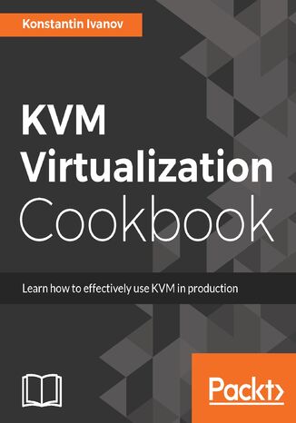 KVM Virtualization Cookbook Konstantin Ivanov - okładka książki