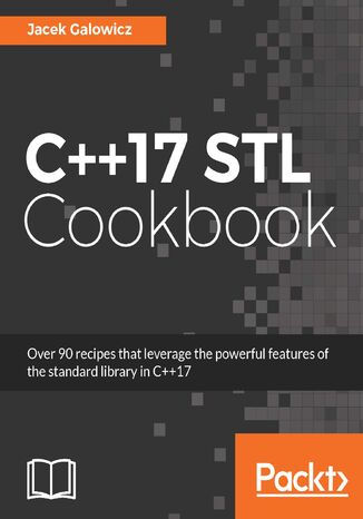 C++17 STL Cookbook Jacek Galowicz - okładka ebooka