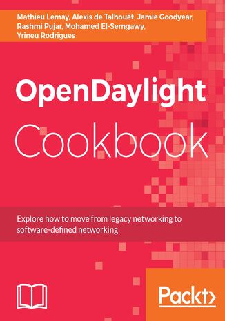OpenDaylight Cookbook Mathieu Lemay, Alexis de Talhouet, Jamie Goodyear, Rashmi Pujar, Mohamed El-Serngawy, Yrineu Rodrigues - okładka audiobooka MP3