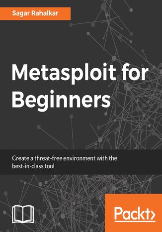 Okładka:Metasploit for Beginners. Create a threat-free environment with the best-in-class tool 
