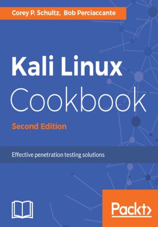 Kali Linux Cookbook - Second Edition Corey P. Schultz, Bob Perciaccante - okładka książki