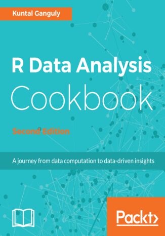 Okładka:R Data Analysis Cookbook. Customizable R Recipes for data mining, data visualization and time series analysis - Second Edition 