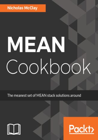 MEAN Cookbook. The meanest set of MEAN stack solutions around Nicholas McClay - okadka ebooka