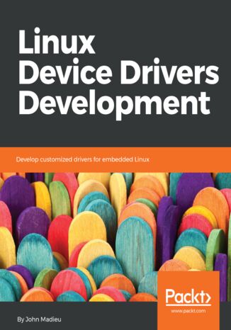 Linux Device Drivers Development John Madieu - okładka książki