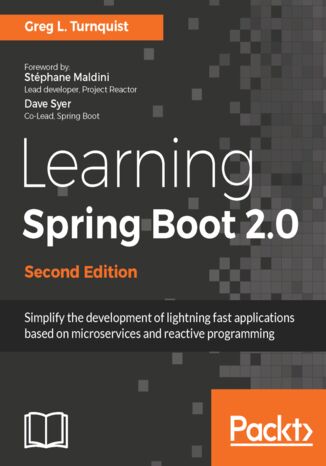Okładka:Learning Spring Boot 2.0. Simplify the development of lightning fast applications based on microservices and reactive programming - Second Edition 