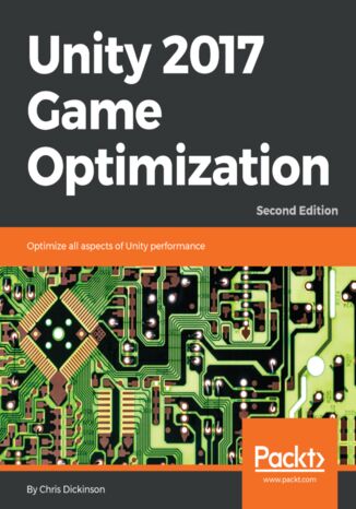 Unity 2017 Game Optimization - Second Edition Chris Dickinson - okładka audiobooka MP3