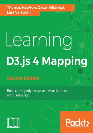 Learning D3.js 4 Mapping - Second Edition Thomas Newton, Oscar Villarreal, Lars Verspohl - okładka książki