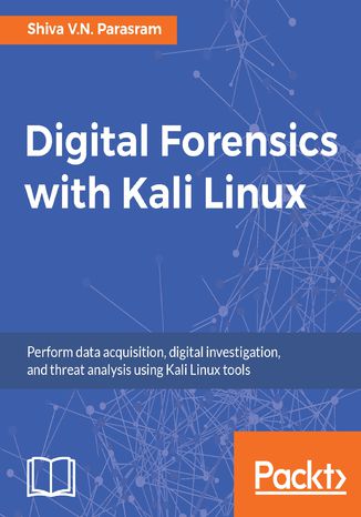 Digital Forensics with Kali Linux Shiva V.N. Parasram - okładka audiobooka MP3