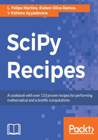 Okładka:SciPy Recipes. A cookbook with over 110 proven recipes for performing mathematical and scientific computations 