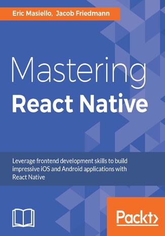 Okładka:Mastering React Native. Learn Once, Write Anywhere 