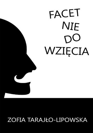 Facet nie do wzicia Zofia Tarajo-Lipowska - okadka audiobooks CD