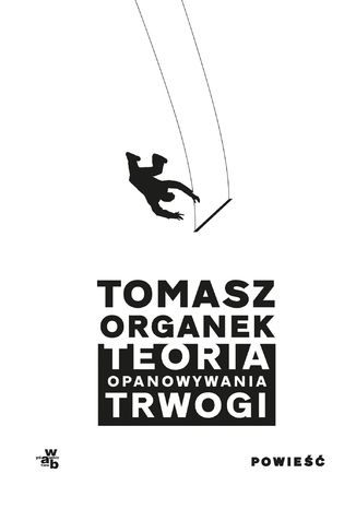 Teoria opanowywania trwogi Tomasz Organek - okadka audiobooks CD