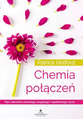 Chemia pocze. Pi sekretw zdrowego, bogatego i spenionego ycia Patrick Holford - okadka audiobooks CD