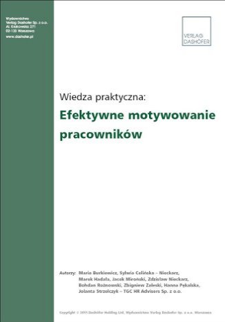 Efektywne motywowanie pracowników Jak skutecznie zbudować i motywować zespół?