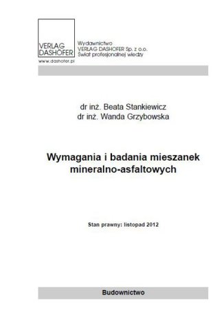 Wymagania i badania mieszanek mineralno asfaltowych Beata Stankiewicz Wanda Grzybowska - okadka ebooka