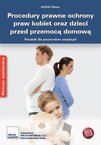 Procedury prawne ochrony praw kobiet oraz dzieci przed przemoc domow Micha Mazur - okadka audiobooka MP3