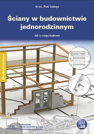 Ściany w budownictwie jednorodzinnym. Poradnik inżyniera