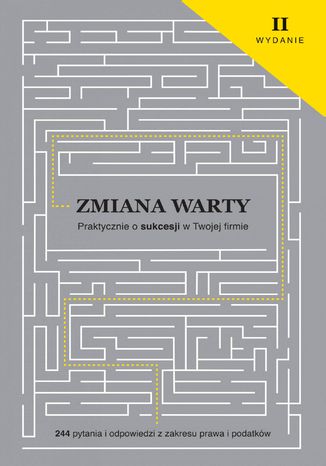 Zmiana warty. Praktycznie o sukcesji w Twojej firmie. Wydanie 2