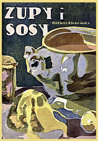 Okładka książki/ebooka Zupy i sosy